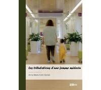 Les tribulations d'une femme médecin