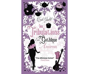 Les tribulations d'une gothique amoureuse