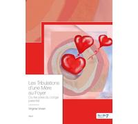 Les Tribulations d'une Mère au Foyer