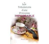 Les Tribulations d'une Princesse Improbable