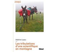 Les tribulations d'une scientifique en montagne Adeline Loyau (Auteur)
