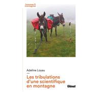 Adeline Loyau – Les tribulations d'une scientifique en montagne – Récit – Broché