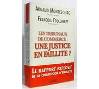 Les tribunaux de commerce : Une justice en faillite ?