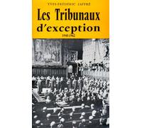 Les Tribunaux d'Exeption 1940 1962