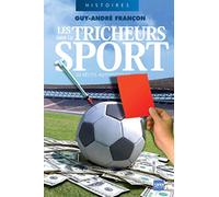 Les Tricheurs dans le Sport: 30 récits authentiques
