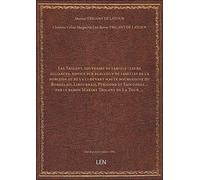 Les Trigant, souvenirs de famille : leurs alliances, notice sur beaucoup de familles de la noblesse