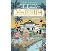 Les triplés du Majestia, Tome 01 Anaïs Sautier (Auteur), Lucie Durbiano (Illustration)