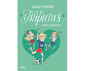 Les triplettes - tome 03 : Katie superstar