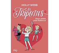 Les triplettes - tome 04 : Deux amies pour Rebecca