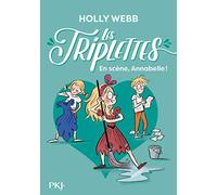 Les triplettes - tome 05 : En scène, Annabelle !
