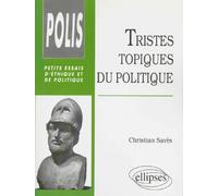 Les tristes topiques du politique