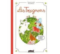 Les Trognons Capucine Lewalle (Auteur), Annick Masson (Illustration)