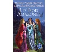 Les Trois Amazones (Le Cycle du Trillium, Tome 1)
