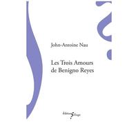 Les Trois Amours De Benigno Reyes