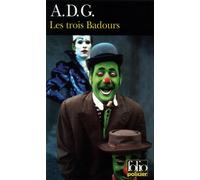 Les Trois Badours - A. D. G. - Gallimard - Poche - Roman