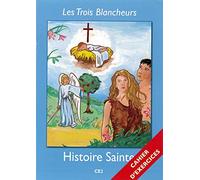 Les Trois Blancheurs - Histoire Sainte - Cahier d'exercices - Année III Année III (CE1 à CE2) - Jacques Olivier - Nuntiavit - broché - Manuel
