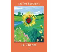 Les Trois Blancheurs - La Charité - Année IX Année IX (5ème à Terminale) - Jacques Olivier - Nuntiavit - broché - Essai