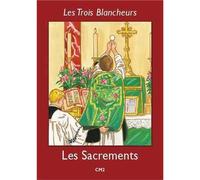 Les Trois Blancheurs - Les Sacrements - Année V Année V (CE2 à 6ème) - Jacques Olivier - Nuntiavit - broché - Manuel