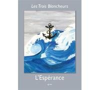 Les Trois Blancheurs - L'Espérance - Année VIII Année VIII (5ème à Terminale) - Jacques Olivier - Nuntiavit - broché - Essai