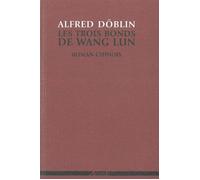 Les Trois Bonds de Wang Lun Roman chinois - Alfred Döblin - Agone - broché - Roman