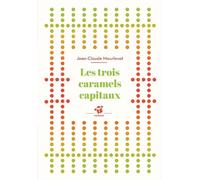 Les trois caramels capitaux