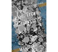 Les Trois Chemins: Le Livret