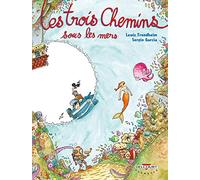 Les Trois Chemins Sous Les Mers