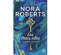 Les trois clés - La quête de Malory - Nora Roberts - J'ai Lu - Poche - Roman