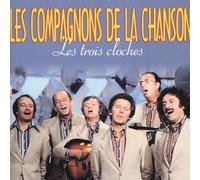 Les Trois Cloches [Sony] by Compagnons de La Chanson Les [Audio CD] NEUF
