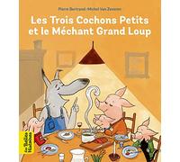 Les trois cochons petits et le méchant grand loup