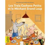 Les trois cochons petits et le méchant grand loup - Michel Van Zeveren - Bayard Jeunesse - broché - Contes et légendes jeunesse