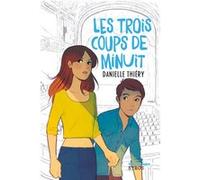 Les trois coups de minuit Danielle Thiéry (Auteur), Anne-Lise Nalin (Illustration)