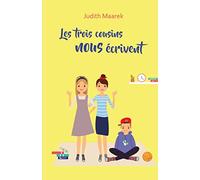 LES TROIS COUSINS NOUS ÉCRIVENT