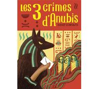 Les Trois crimes d'Anubis 2016 - Didier Convard - Magnard - Poche - Roman junior dès 9 ans