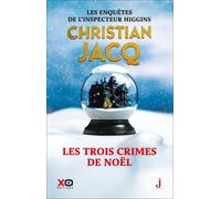 Les trois crimes de Noël - Édition collector 2024 - Christian Jacq - Xo - broché - Roman