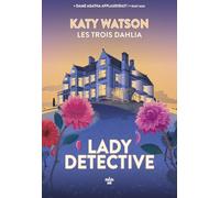 Les Trois Dahlia - Tome 2 - Lady Detective