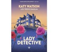 Les Trois Dahlia - Tome 2 - Lady Detective