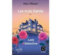 Les Trois Dahlia - Tome 2 - Lady Detective - Volume 1