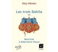 Les trois Dahlia (Vol. 2) Katy Watson (Auteur), Fabrice Corbin (Traduction)