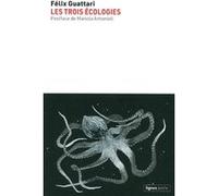 Les Trois écologies Félix Guattari (Auteur)