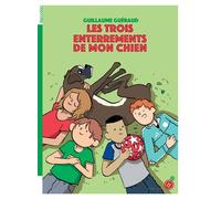 Les trois enterrements de mon chien - Guillaume Guéraud - Rouergue - broché - Roman junior