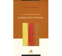 Les trois entités intelligentes : Malak, Jinn, Homme