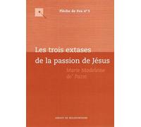 Les trois extases de la passion de Jésus