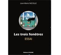 Les trois fenêtres Jean-Marie NICOLLE (Auteur)