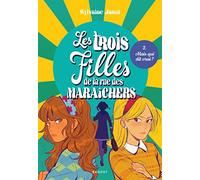 Les Trois Filles De La Rue Des Maraîchers - Tome 2 - Mais Qui Dit Vrai ?