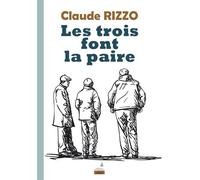 Les trois font la paire - Claude Rizzo - Du Campanile Eds - broché - Roman