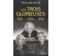Les Trois glorieuses: Danielle Darrieux, Michèle Morgan, Micheline Presle
