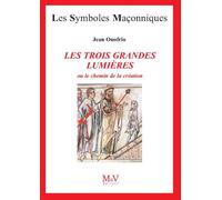 Les trois grandes lumières n°43 Ou le chemin de la création - Jean Onofrio - La Maison De Vie - broché - Essai
