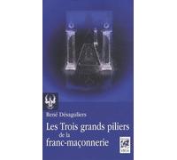 Les Trois grands piliers de la franc-maçonnerie