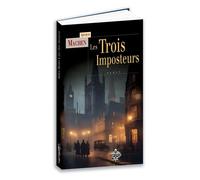 Les Trois Imposteurs : ou Les Transmutations